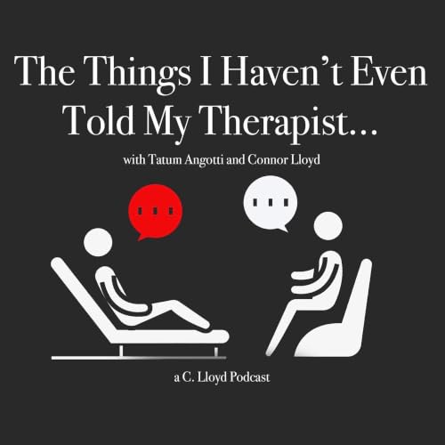 Couverture de The Things I Haven&rsquo;t Even Told My Therapist