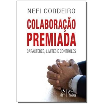 Capa do livro Colaboração Premiada - Caracteres, Limites e Controles