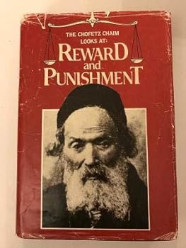 Hardcover The Chofetz Chaim looks at reward and punishment: An anthology of the Chofetz Chaim's philosophical and ethical insights collected from his writings Book