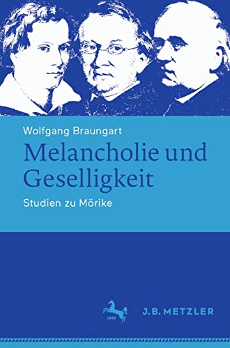 Melancholie und Geselligkeit: Studien zu Mörike (German Edition)