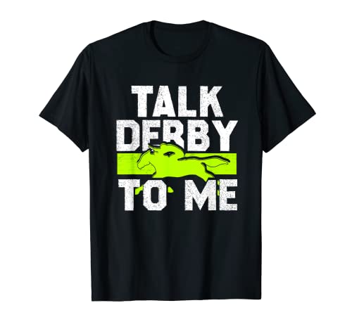 Talk Derby To Me | Equestrian Hippodrome | Horse Racing T-Shirt