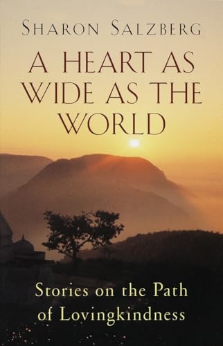 A Heart as Wide as the World: Stories on the Path of Lovingkindness