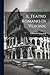 Il Teatro romano di Verona; (Italian Edition)