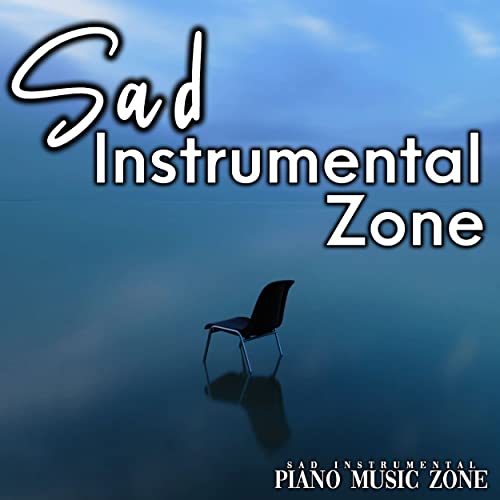Amazon Music - Sad Instrumental Piano Music ZoneのSad Instrumental Zone ...