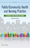 Public/Community Health and Nursing Practice: Caring for Populations