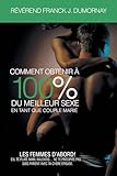Comment Obtenir À 100% Du Meilleur Sexe En Tant Que Couple Marié (French Edition)
