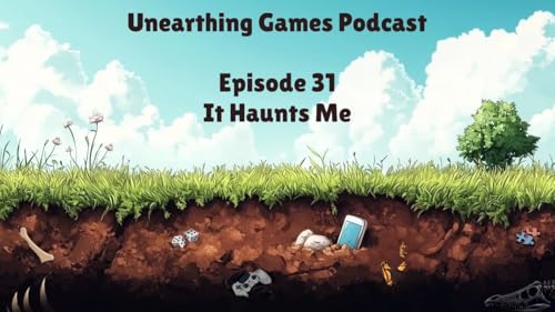 UG Podcast - Ep. 31 - It Haunts Me cover art