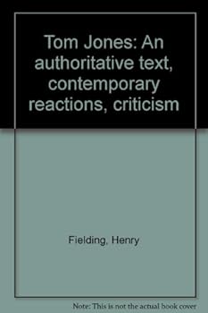 Unknown Binding Tom Jones: An authoritative text, contemporary reactions, criticism Book