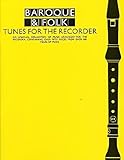 Baroque and Folk - Tunes for Recorder | Over 50 Classical and Folk Music Pieces Songbook for Recorder | Easy-to-Play Sheet Music for All Skill Levels | Perfect Gift for Recorder Players