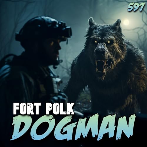 597: Fort Polk Dogman Podcast Por arte de portada