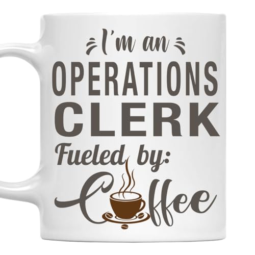 I'm an Operations Clerk Mug, Fueled by Coffee Cup 11oz White Ceramic Gift
