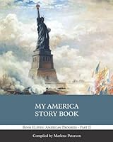 My America Story Book: American Progress: Part II 1954959133 Book Cover