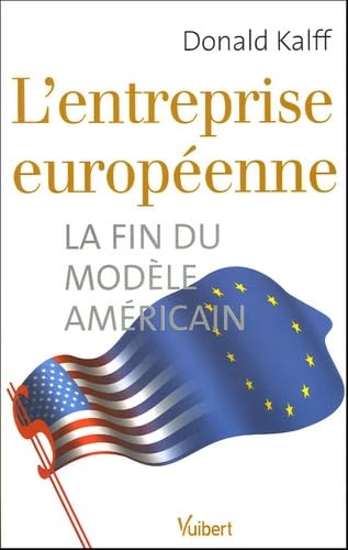L'entreprise européenne: La fin du modèle américain