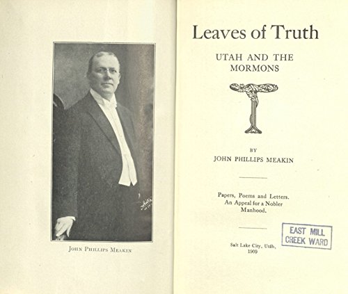 Leaves of truth; Utah and the Mormons. Papers, ... B011OH85A4 Book Cover