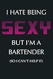 bartender school sydney  I Hate Being Sexy But I M A Bartender Bar Club: Notebook Planner - 6x9 inch Daily Planner Journal, To Do List Notebook, Daily Organizer, 114 Pages