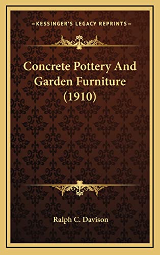 Concrete Pottery And Garden Furniture (1910)