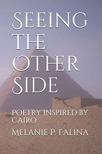 Seeing the Other Side: Poetry Inspired by Cairo