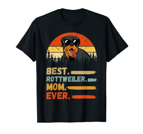 Mejor Rottweiler Mom Ever Funny Dogs Lover Dog Propietario Camiseta