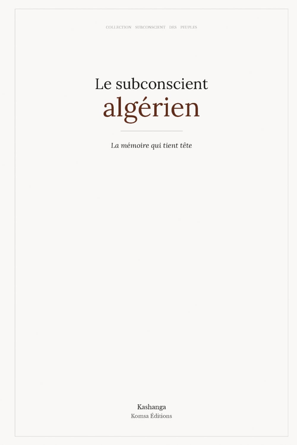 Le subconscient algérien (Collection Subconscient des peuples)