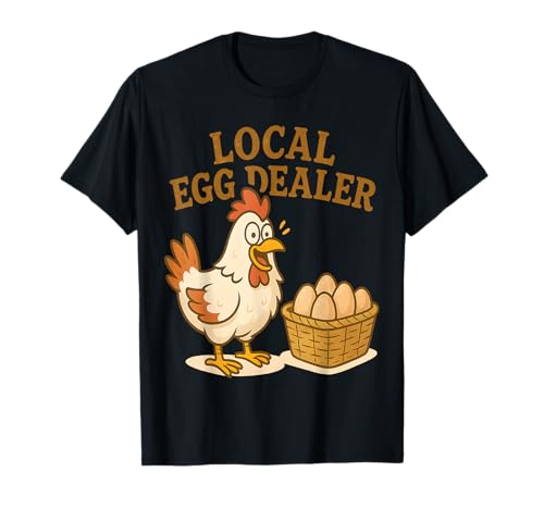 EggCellent Backyard Chickens Local Egg Dealer Poultry Fans T-Shirt