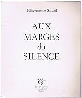 Aux marges du silence (Garneau Poesie) 0775705578 Book Cover
