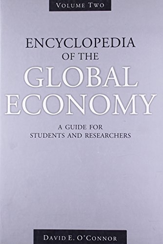 Encyclopedia of the Global Economy: A Guide for Students and Researchers