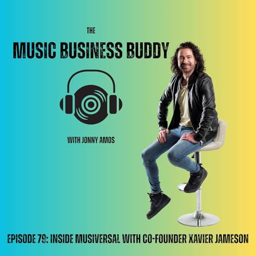Episode: 79: Inside Musiversal with Co-Founder Xavier Jameson