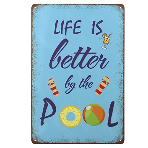 Pool Sign Retro Tin Signs Life is Better by the Pool Metal Pool Signs for Outdoor,Funny Pool Decor, Swimming Pool Decorations Outside Size 8X12 in