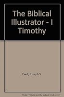 The Biblical Illustrator - I Timothy B000HCY5VQ Book Cover