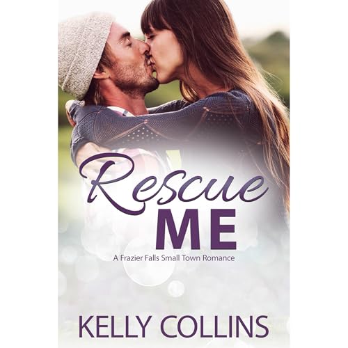 Rescue Me Audiobook By Kelly Collins cover art