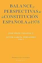 Balance y perspectivas de la Constitución española de 1978 (Monografías)