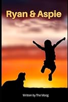 Ryan & Aspie: The Asperger's Dog B0CMJH179K Book Cover
