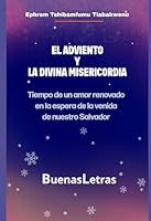 EL ADVIENTO Y LA DIVINA MISERICORDIA. Tiempo de un amor renovado en la espera de nuestro Salvador (Spanish Edition) 8412609298 Book Cover