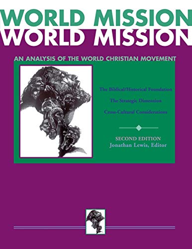 World Mission (Second Edition): An Analysis of the World Christian Movement