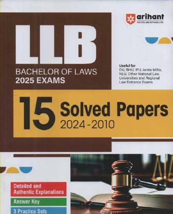 LLB BACHELOR OF LAWS 2025 EXAM 15 SOLVED PAPERS (2024-2010) BY MANSI VARSHNEY &amp; PAWAN KHANNA