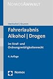  Fahrerlaubnis - Alkohol - Drogen: im Straf- und Ordnungswidrigkeitenrecht