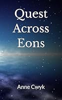 Quest Across Eons 1981098844 Book Cover