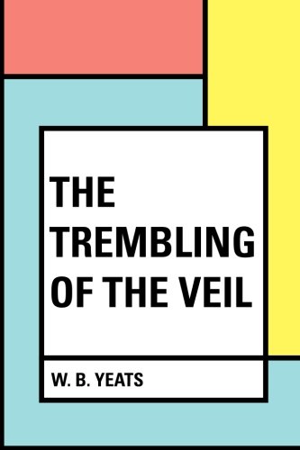 The Trembling of the Veil 1530387302 Book Cover