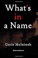 What's in a Name : Every Woman Knows Her Own Sorrows 1549749439 Book Cover