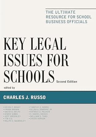 Key Legal Issues for Schools: The Ultimate Resource for School Business Officials 2nd Edition-Wow! eBook