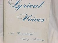 Lyrical voices: An international poetry anthology 0911666036 Book Cover