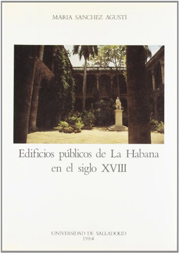 Portada de Edificios Publicos De La Habana En El Siglo Xviii