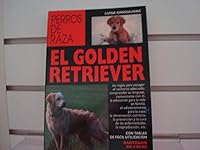 El Golden Retriever (Spanish Edition) 843151518X Book Cover