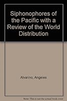 Siphonophores of the Pacific, with a review of the world distribution (Bulletin of the Scripps Institution of Oceanography, v. 16) 0520093216 Book Cover