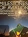 Milestones of Aviation: Milestones of Aviation Smithsonian Institution National Air and Space Museum