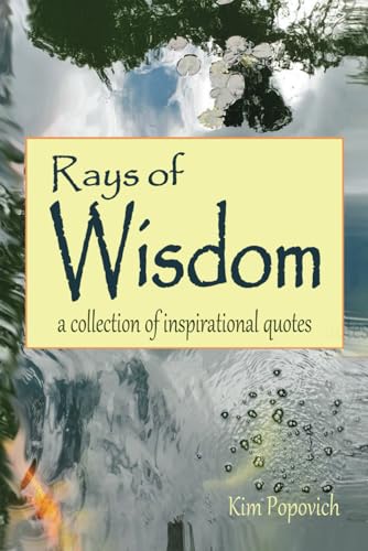 Rays of Wisdom: A Collection of Inspirational Quotes