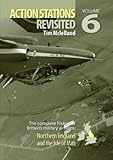  [Action Stations Revisited: Northern England and Yorkshire v. 6] (By: Michael J.F. Bowyer) [published: December, 2013]
