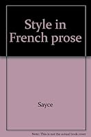 Style in French Prose: A Method of Analysis B000LBRDZS Book Cover