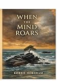 robben island carte  When the Mind Roars: A quiet collection of reflections on truth, time, and the choices that shape us. (English Edition)