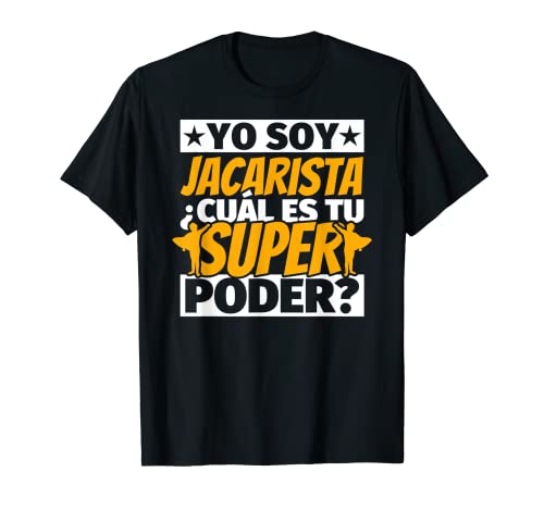 jacarista divertido superpoder Camiseta